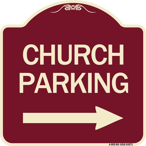 Church Parking With Right Arrow Heavy-Gauge Aluminum Architectural Sign, 18" x 18", BU-1818-24271